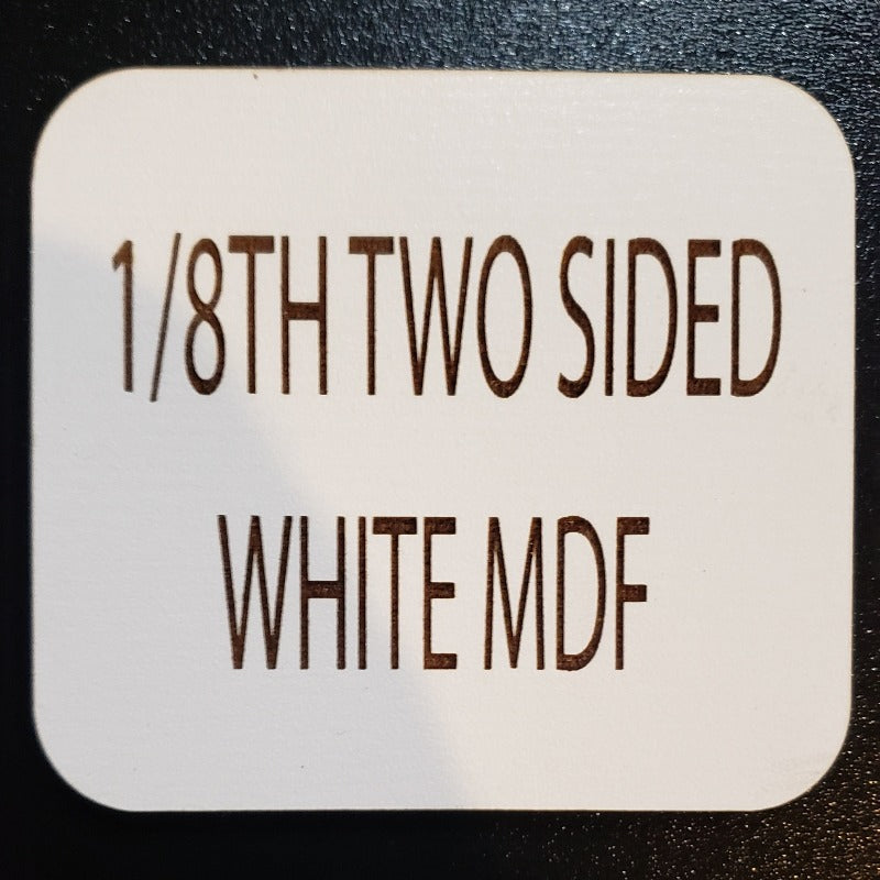 1/8th Two Sided White MDF